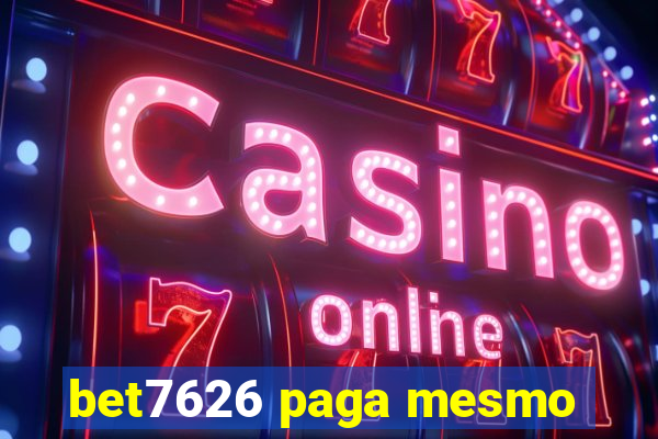 bet7626 paga mesmo